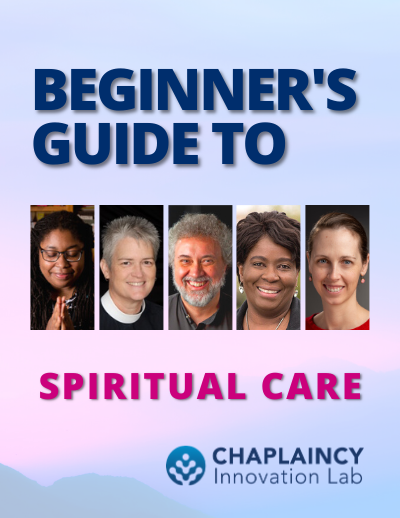 Lab launches Beginner's Guide to Spiritual Care - Chaplaincy Innovation Lab