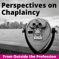 Perspectives on Chaplaincy from Outside